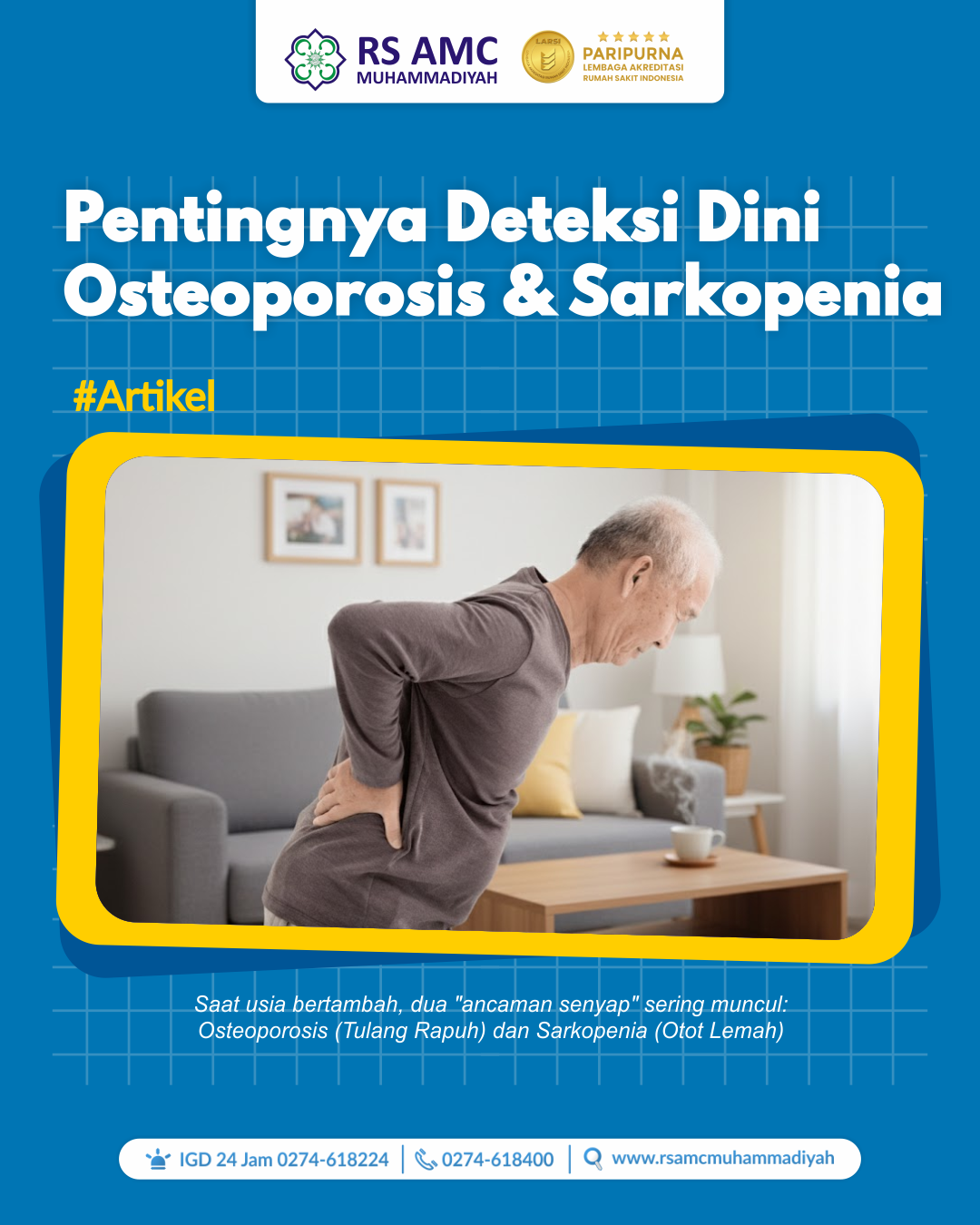 JAGA KEMANDIRIAN DI USIA SENJA : PENTINGNYA DETEKSI DINI OSTEOPOROSIS DAN SARKOPENIA